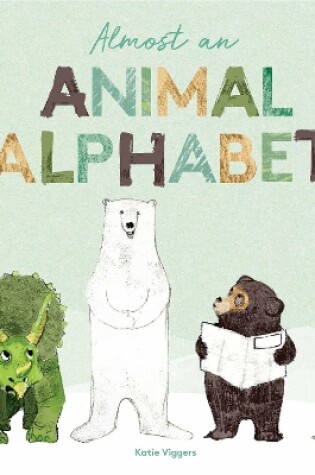 Cover of Almost an Animal Alphabet