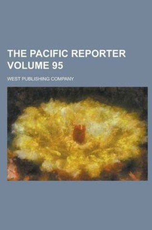 Cover of The Pacific Reporter Volume 95