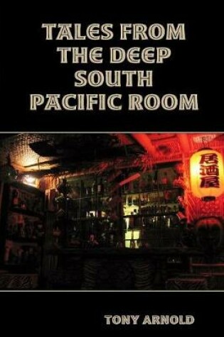 Cover of Tales From the Deep South Pacific Room