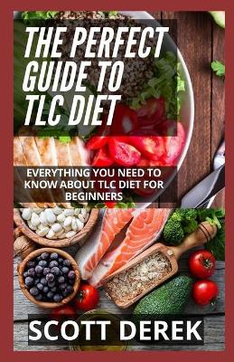 Book cover for The Perfect Guide To TLC Diet