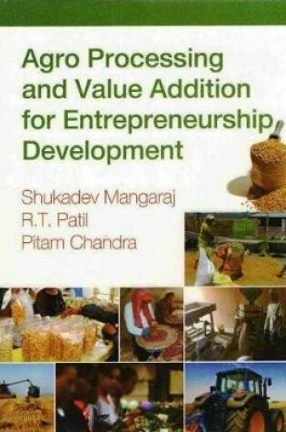 Cover of Agro Processing and Value Addition for Entrepreneurship Development