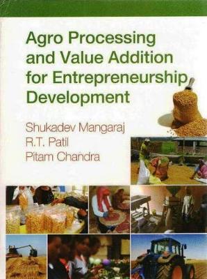 Book cover for Agro Processing and Value Addition for Entrepreneurship Development