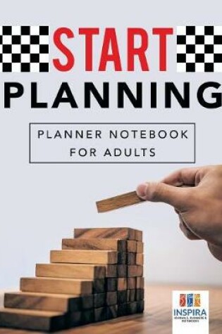 Cover of Start Planning Planner Notebook for Adults