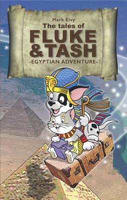 Cover of The Tales of Fluke and Tash - Egyptian Adventure