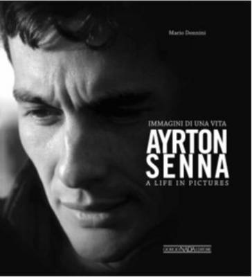 Book cover for Ayrton Senna - A Life in Pictures