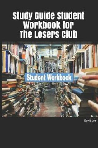 Cover of Study Guide Student Workbook for the Losers Club