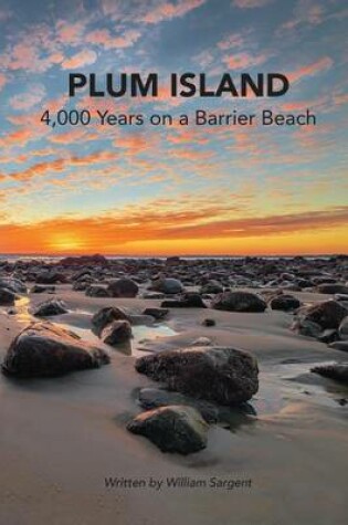 Cover of Plum Island; 4,000 Years on a Barrier Beach