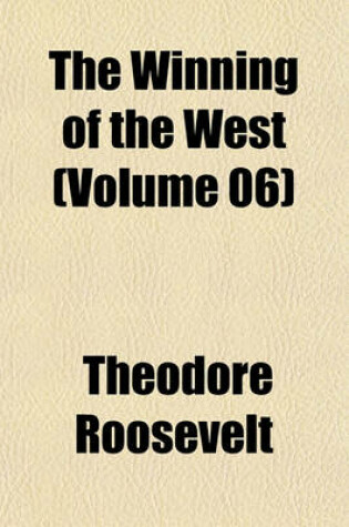 Cover of The Winning of the West (Volume 06)