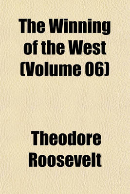 Book cover for The Winning of the West (Volume 06)