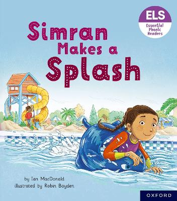 Book cover for Essential Letters and Sounds: Essential Phonic Readers: Oxford Reading Level 5: Simran Makes a Splash