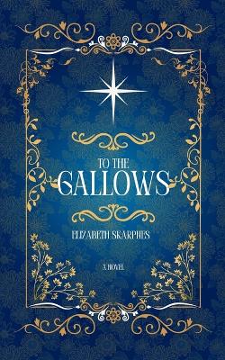 Book cover for To The Gallows