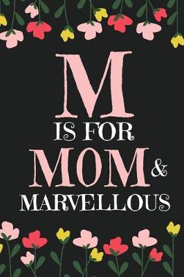 Book cover for M Is for Mom & Marvellous