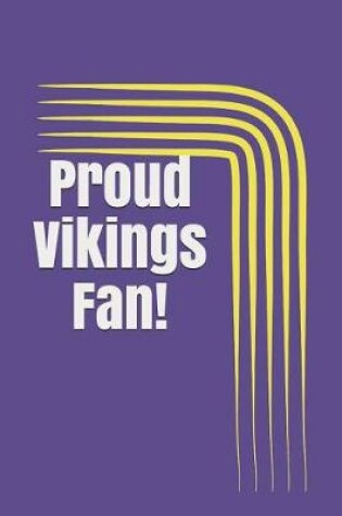 Cover of Proud Vikings Fan!