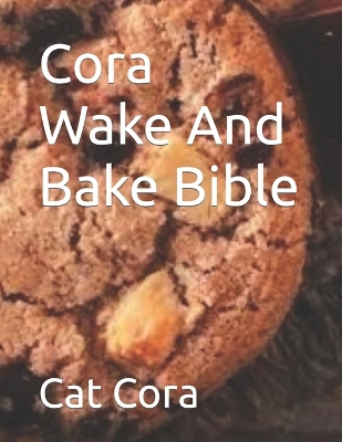 Book cover for Cora Wake And Bake Bible