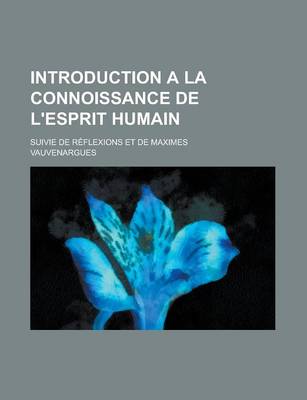 Book cover for Introduction a la Connoissance de L'Esprit Humain; Suivie de Reflexions Et de Maximes