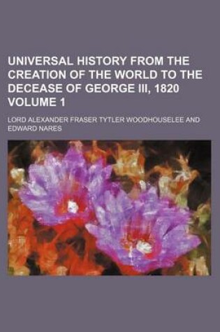 Cover of Universal History from the Creation of the World to the Decease of George III, 1820 Volume 1