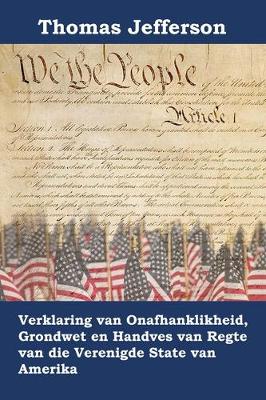 Book cover for Verklaring Van Onafhanklikheid, Grondwet En Handves Van Regte Van Die Verenigde State Van Amerika