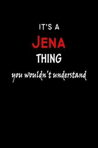 Cover of It's a Jena Thing You Wouldn't Understandl