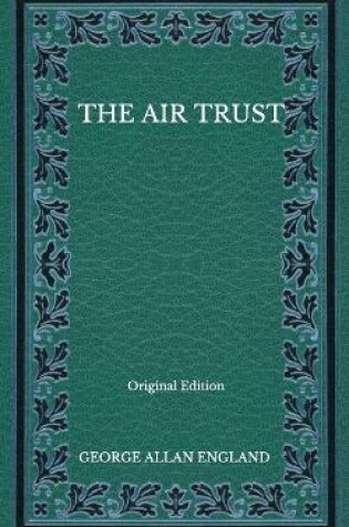 Cover of The Air Trust - Original Edition