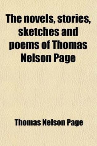 Cover of The Novels, Stories, Sketches and Poems of Thomas Nelson Page (Volume 12)