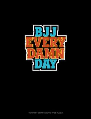 Cover of BJJ Every Damn Day