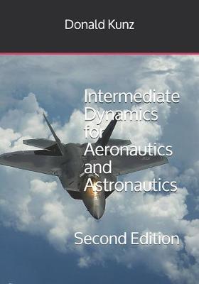 Book cover for Intermediate Dynamics for Aeronautics and Astronautics