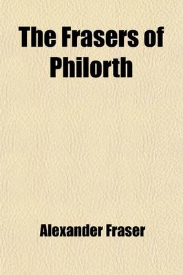 Book cover for The Frasers of Philorth Volume 1