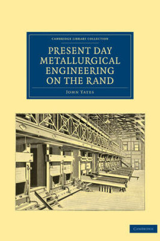 Cover of Present Day Metallurgical Engineering on the Rand