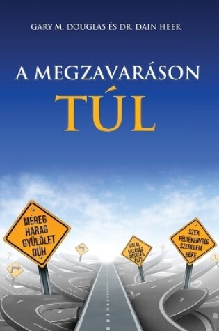 Cover of A MEGZAVARÁSON TÚL - Living Beyond Distraction Hungarian