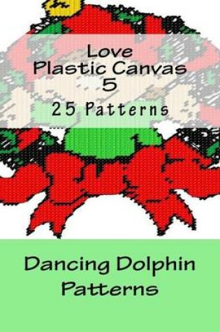 Cover of Love Plastic Canvas 5