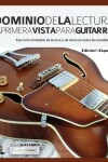 Book cover for Dominio de la lectura a primera vista para guitarra