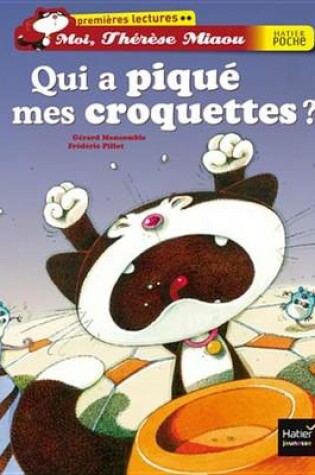 Cover of Qui a Pique Mes Croquettes ?