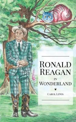 Cover of Ronald Reagan in Wonderland