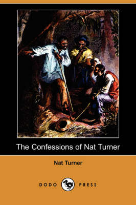 Book cover for The Confessions of Nat Turner (Dodo Press)