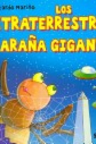 Cover of Los Extraterrestres y La Arana Gigante