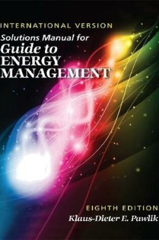 Cover of Solutions Manual for Guide to Energy Management,  Eighth Edition International Version