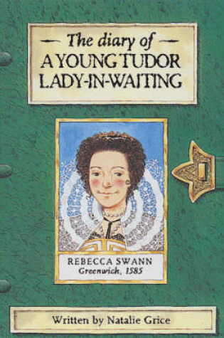 Cover of Diary Of A Young Tudor Lady-In-Waiting