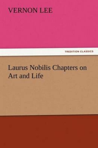 Cover of Laurus Nobilis Chapters on Art and Life