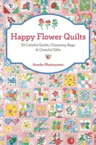 Cover of Happy Flower Quilts