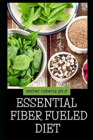 Cover of Essential Fiber Fueled Diet