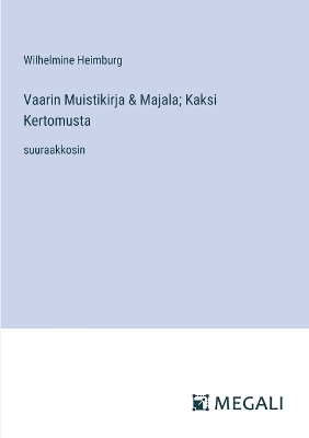 Book cover for Vaarin Muistikirja & Majala; Kaksi Kertomusta