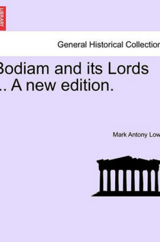 Cover of Bodiam and Its Lords ... a New Edition.