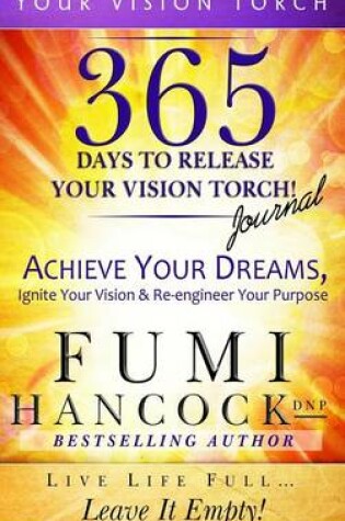 Cover of 365 Days to Release Your Vision Torch Journal