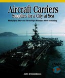 Book cover for Aircraft Carriers: Supplies for a City at Sea