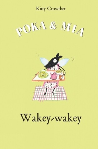 Cover of Poka and Mia: Wakey-wakey