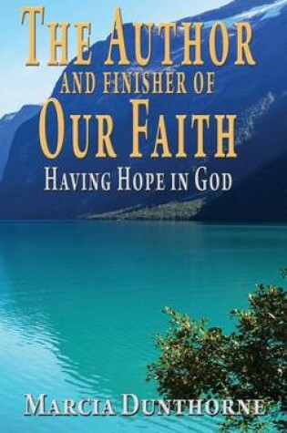 Cover of The Author and Finisher of Our Faith