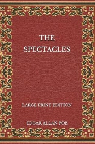 Cover of The Spectacles - Large Print Edition