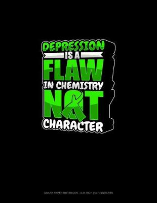 Book cover for Depression Is A Flaw In Chemistry Not Character