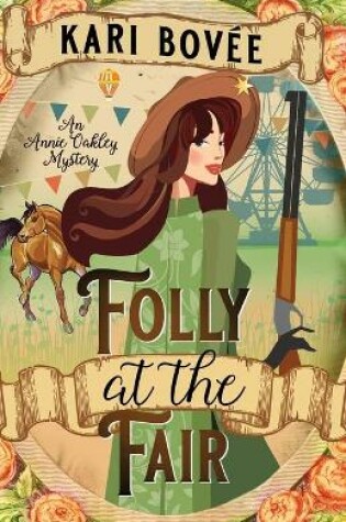 Cover of Folly at the Fair - An Annie Oakley Mystery