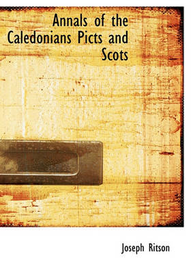 Book cover for Annals of the Caledonians Picts and Scots